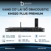 Vang cơ lai số karaoke DBACOUSTIC KM320 PLUSPREMIUM