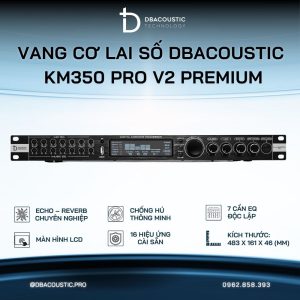 Alternative view of Vang cơ lai số karaoke DBACOUSTIC KM350 PRO V2 PREMIUM