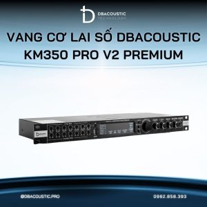 Vang cơ lai số karaoke DBACOUSTIC KM350 PRO V2 PREMIUM - Ảnh 5