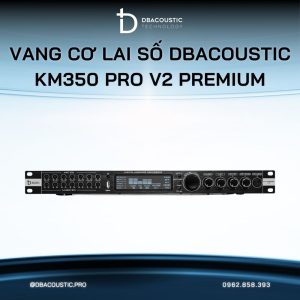 Vang cơ lai số karaoke DBACOUSTIC KM350 PRO V2 PREMIUM - Ảnh 8