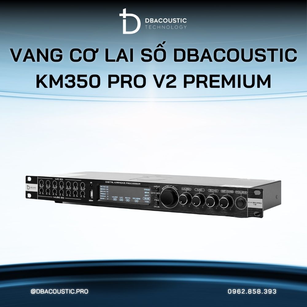 Vang cơ lai số karaoke DBACOUSTIC KM350 PRO V2 PREMIUM - Ảnh 7