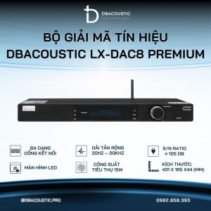 Bộ giải mã tín hiệu DBACOUSTIC LX-DAC8 PREMIUM