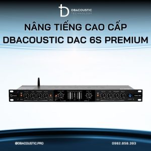 Nâng tiếng DBACOUSTIC DAC 6S PREMIUM - Ảnh 4