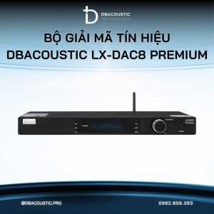 Bộ giải mã tín hiệu DBACOUSTIC LX-DAC8 PREMIUM - Ảnh 6