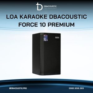 Loa karaoke DBACOUSTIC Force 10 Premium - Ảnh 3