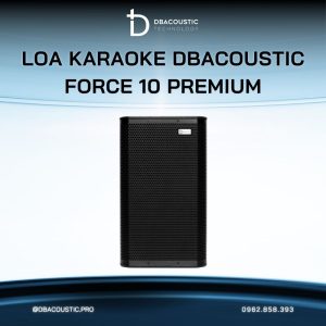Loa karaoke DBACOUSTIC Force 10 Premium - Ảnh 4