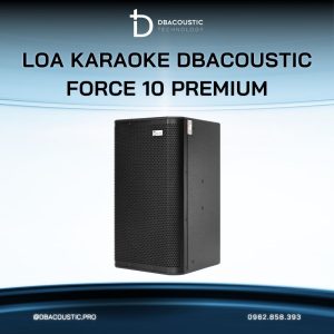 Loa karaoke DBACOUSTIC Force 10 Premium - Ảnh 5
