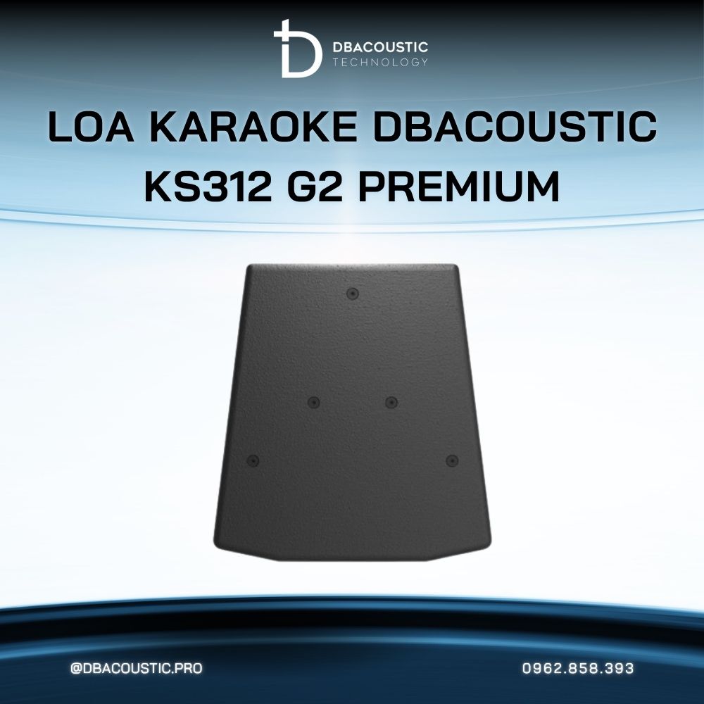 Loa karaoke DBACOUSTIC KS312 G2 PREMIUM - Ảnh 8