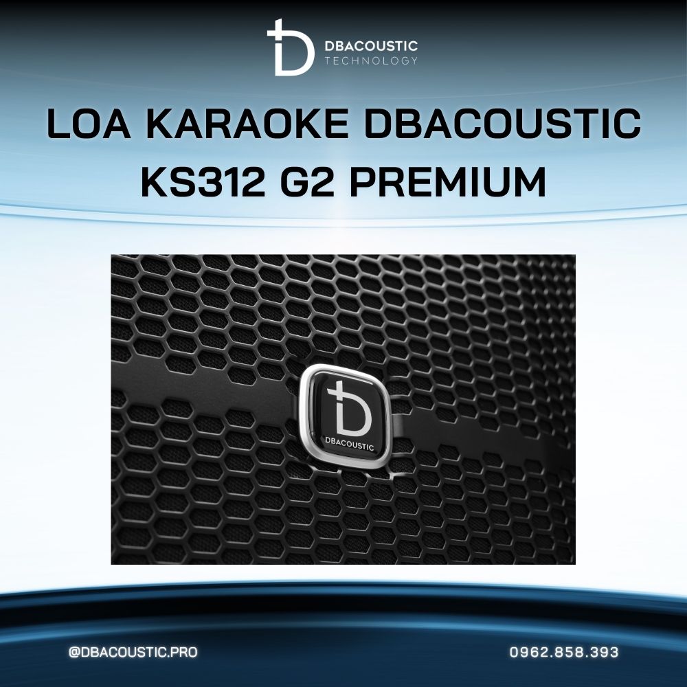Loa karaoke DBACOUSTIC KS312 G2 PREMIUM - Ảnh 7