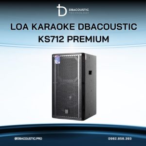 Loa karaoke DBACOUSTIC KS712 PREMIUM - Ảnh 5
