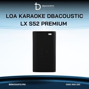 Loa karaoke DBACOUSTIC LX-S52 PREMIUM - Ảnh 3