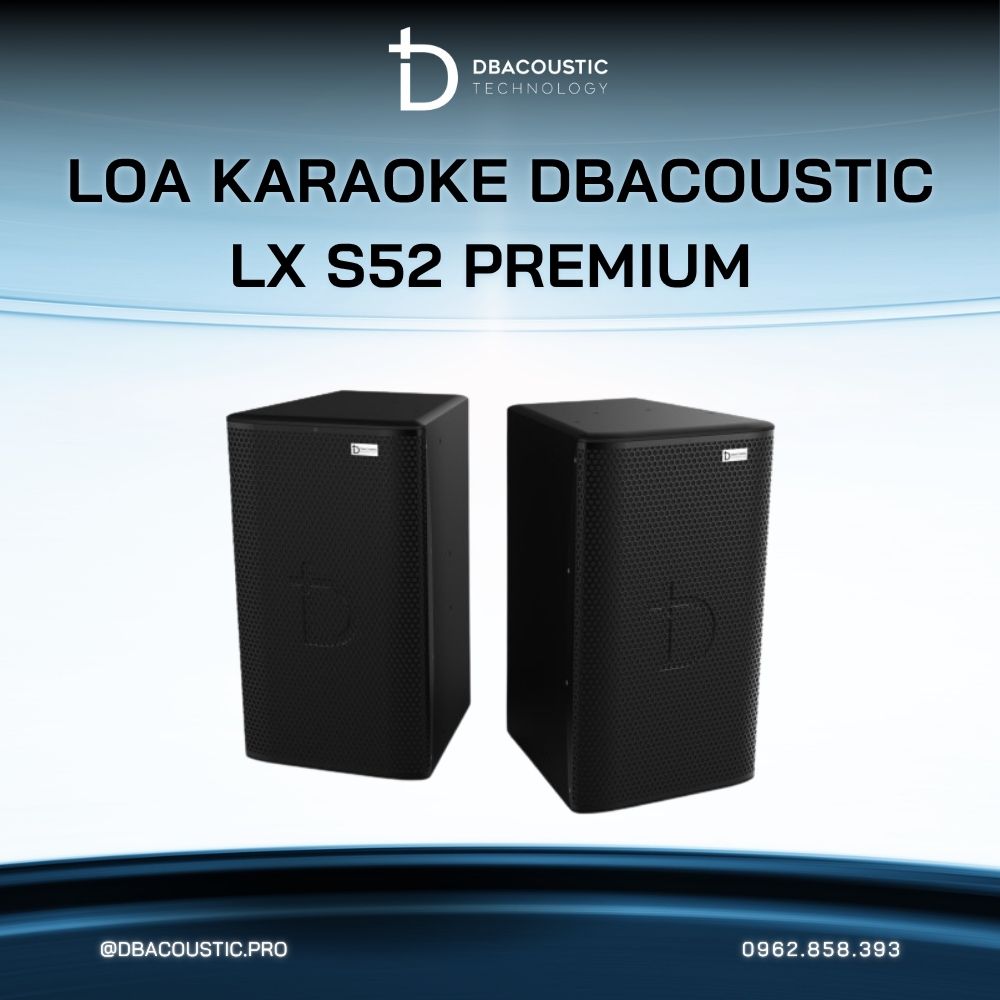 Loa karaoke DBACOUSTIC LX-S52 PREMIUM - Ảnh 5