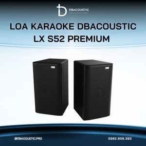 Loa karaoke DBACOUSTIC LX-S52 PREMIUM - Ảnh 7
