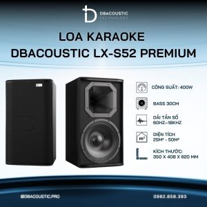 Loa karaoke DBACOUSTIC LX-S52 PREMIUM