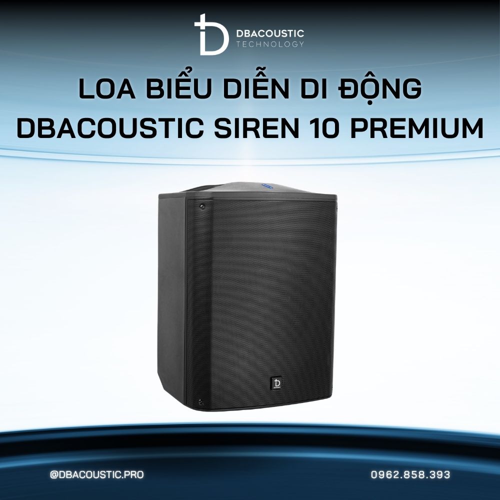 Loa biểu diễn di động DBACOUSTIC Siren 10 Premium - Ảnh 3