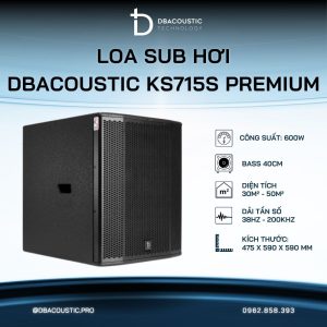 Loa sub hơi karaoke DBACOUSTIC KS715S PREMIUM