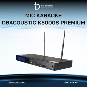 Mic không dây DBACOUSTIC K5000S PREMIUM - Ảnh 5