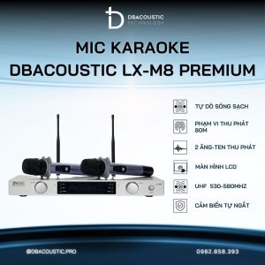 Mic không dây cao cấp DBACOUSTIC LX-M8 PREMIUM