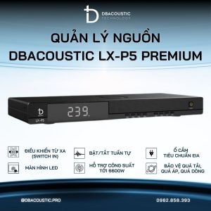 Quản lý nguồn DBacoustic LX-P5 Premium