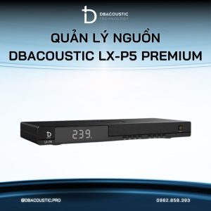 Quản lý nguồn DBacoustic LX-P5 Premium - Ảnh 3