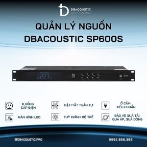 Quản lý nguồn DBACOUSTIC SP600S