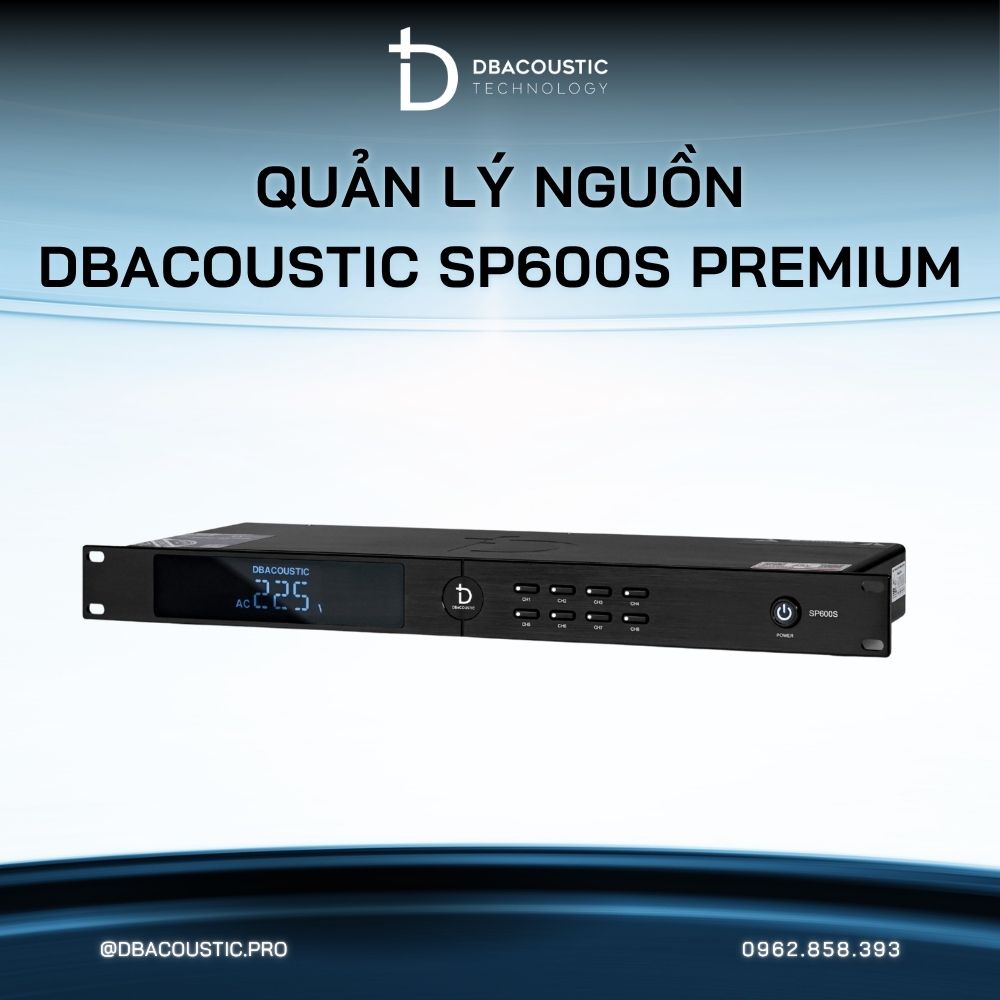 Quản lý nguồn DBACOUSTIC SP600S PREMIUM - Ảnh 5
