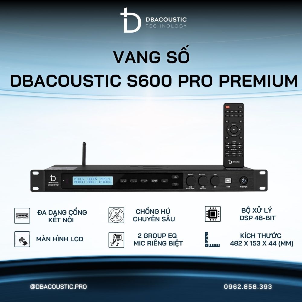 Vang số karaoke DBACOUSTIC S600 PRO PREMIUM