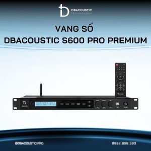 Alternative view of Vang số karaoke DBACOUSTIC S600 PRO PREMIUM