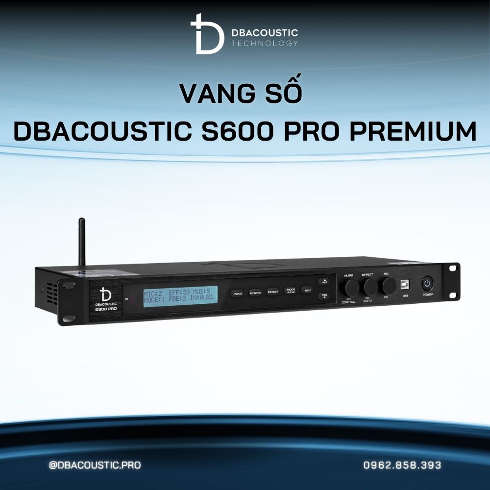Vang số karaoke DBACOUSTIC S600 PRO PREMIUM - Ảnh 3