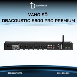 Vang số karaoke DBACOUSTIC S600 PRO PREMIUM - Ảnh 5