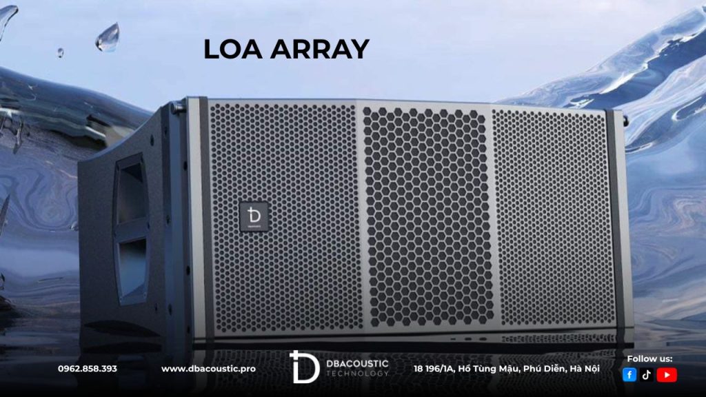 Loa Array của DBAcoustic có công suất siêu ấn tượng
