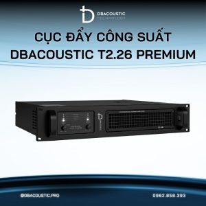 Cục Đẩy Công Suất DBacoustic T2.26 Premium - Ảnh 4