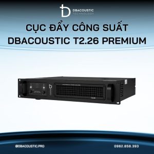 Cục Đẩy Công Suất DBacoustic T2.26 Premium - Ảnh 5