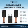 Dàn karaoke DBacoustic Force 10 (loa full 25, sub điện 30, tiếng bay, hát nhẹ, giá rẻ)