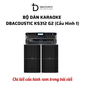 Alternative view of Bộ dàn karaoke DBAcoustic KS312 G2 (6 cấu hình - 6 mức giá, âm siêu hay, hát siêu đỉnh)