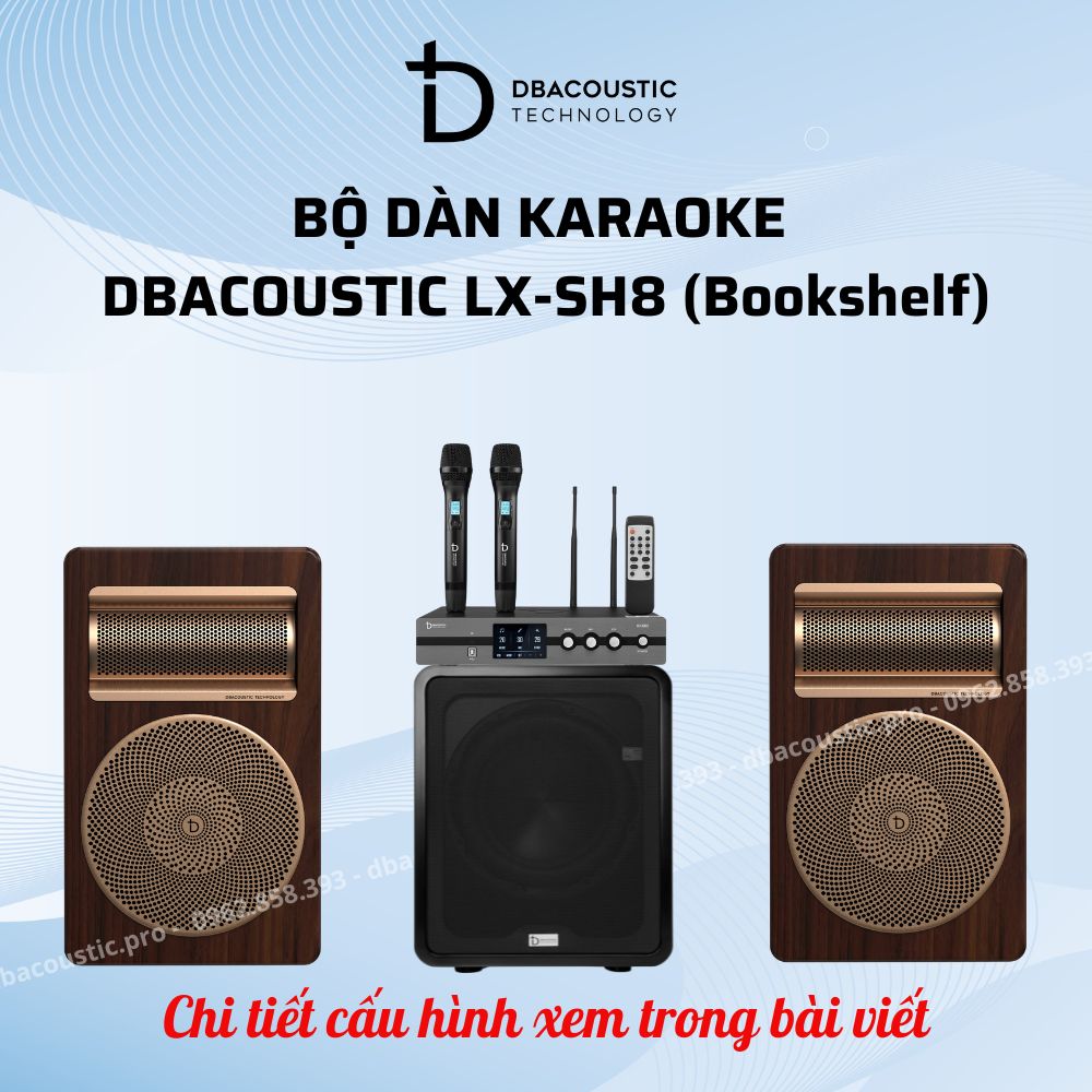 Dàn karaoke DBacoustic LX-SH8 (Bookshelf) - Ngoại hình đẹp, karaoke đỉnh nóc, nghe nhạc phiêu - Ảnh 2