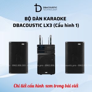 Alternative view of Dàn Karaoke DBacoustic LX3 (2 phân khúc, cấu hình đồng bộ, mã đẹp, hát đỉnh)
