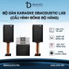 Dàn karaoke DBacoustic LX8 (cấu hình đồng bộ, phân khúc cao cấp, hát tuyệt hay)