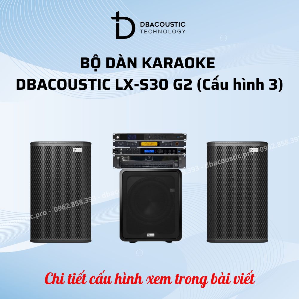 Dàn karaoke DBacoustic LX-S30 G2 (3 cấu hình, phối ghép gọn gàng, hát nhẹ tiếng bay) - Ảnh 4