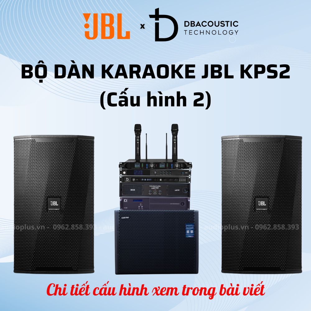 Dàn Karaoke JBL KPS2 (Cấu Hình Thớt Rời Vang Số + Sub hơi 40, Hát hay miễn chê, âm hay tuyệt đỉnh) - Ảnh 3