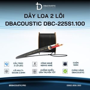 Dây Loa DBacoustic DBC-225S1.100 (công nghệ độc quyền, tiết diện 2.5mm, chất liệu đồng OFC tinh khiết 99.99%)