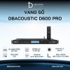 Vang Số DBacoustic D600 PRO (chống hú 3 cấp, chip DSP D từ Mỹ, âm hay tiếng nuột)